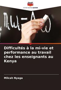 Produktbild: Difficult&eacute;s &agrave; la mi-vie et performance au travail chez les enseignants au Kenya