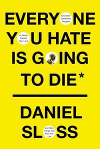 Bild vom Artikel Everyone You Hate is Going to Die vom Autor Daniel Sloss