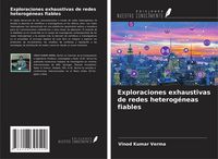 Produktbild: Exploraciones exhaustivas de redes heterog&eacute;neas fiables