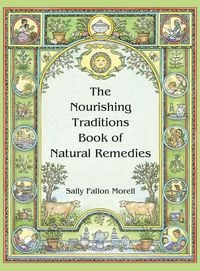 Produktbild: The Nourishing Traditions Book of Natural Remedies