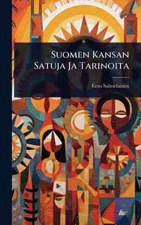 Produktbild: Suomen Kansan Satuja Ja Tarinoita
