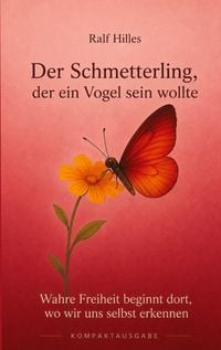 Produktbild: Der Schmetterling, der ein Vogel sein wollte