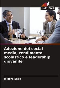 Produktbild: Adozione dei social media, rendimento scolastico e leadership giovanile