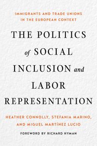 Produktbild: The Politics of Social Inclusion and Labor Representation