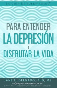 Produktbild: La Gu&iacute;a de Buena Salud(R) para Entender la Depresi&oacute;n y Disfrutar la Vida