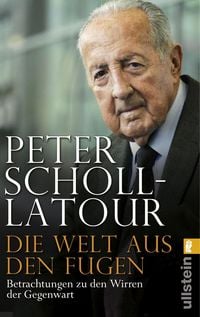 Bild vom Artikel Die Welt aus den Fugen vom Autor Peter Scholl-Latour