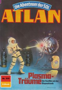 Produktbild: Atlan 555: Plasma-Tr&auml;ume