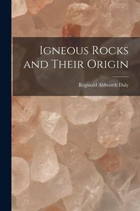 Produktbild: Igneous Rocks and Their Origin