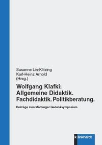 Produktbild: Wolfgang Klafki: Allgemeine Didaktik. Fachdidaktik. Politikberatung.