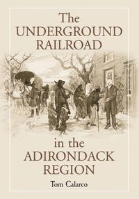 Produktbild: The Underground Railroad in the Adirondack Region