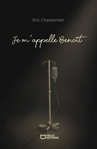 Produktbild: Je m'appelle Beno&icirc;t - J'ai 29 ans, je meurs, mais ce n'est pas grave