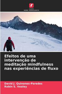 Produktbild: Efeitos de uma interven&ccedil;&atilde;o de medita&ccedil;&atilde;o mindfulness nas experi&ecirc;ncias de fluxo