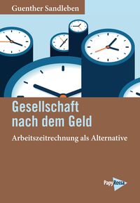 Bild vom Artikel Gesellschaft nach dem Geld vom Autor Guenther Sandleben