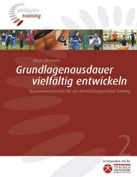 Produktbild: Grundlagenausdauer vielf&auml;ltig entwickeln