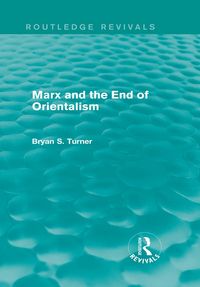 Produktbild: Marx and the End of Orientalism (Routledge Revivals)
