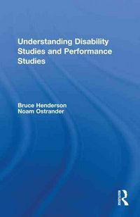 Produktbild: Understanding Disability Studies and Performance Studies