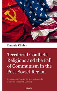 Produktbild: Territorial Conflicts, Religions and the Fall of Communism in the Post-Soviet Region