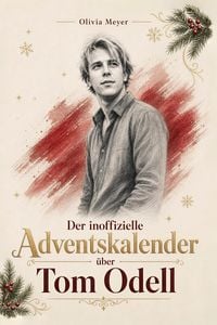 Produktbild: Der inoffizielle Adventskalender &uuml;ber Tom Odell
