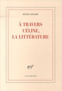 Produktbild: A travers C&eacute;line, la litt&eacute;rature