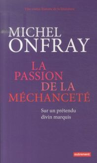 Bild vom Artikel La passion de la méchanceté vom Autor Michel Onfray