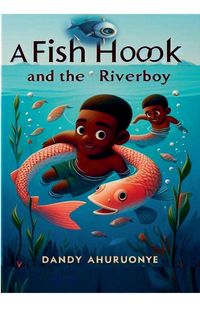 Produktbild: A Fish hook and The Riverboy