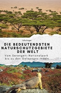 Produktbild: Die bedeutendsten Naturschutzgebiete der Welt
