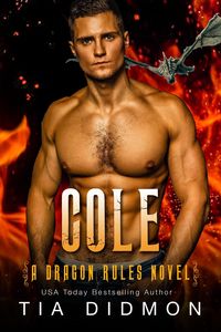 Produktbild: Cole: Dragon Shifter Romance : Fated Mates Dragon Romance (Dragon Rules, #6)