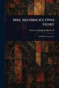 Produktbild: Mrs. Maybrick's Own Story