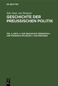 Produktbild: Zur Geschichte Friedrichs I. und Friedrich Wilhelms I. von Preu&szlig;en
