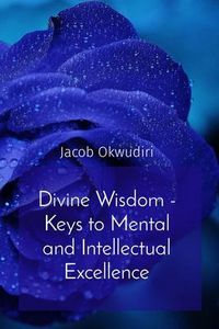 Produktbild: Divine Wisdom - Keys to Mental and Intellectual Excellence