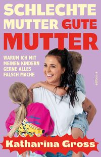 Produktbild: Schlechte Mutter, gute Mutter