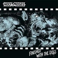 Bild vom Artikel Finished With The Dogs (Slipcase) vom Autor Holy Moses