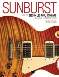 Bild vom Artikel Sunburst: How the Gibson Les Paul Standard Became a Legendary Guitar vom Autor Tony Bacon