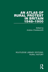 Produktbild: An Atlas of Rural Protest in Britain 1548-1900
