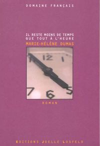 Produktbild: Il reste maintenant moins de temps que tout &agrave; l'heure