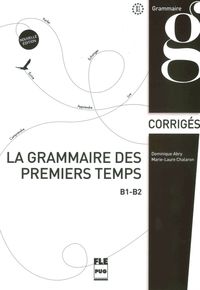 Produktbild: La grammaire des premiers temps B1-B2