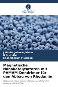 Produktbild: Magnetische Nanokatalysatoren mit PAMAM-Dendrimer f&uuml;r den Abbau von Rhodamin
