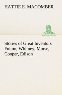 Produktbild: Stories of Great Inventors Fulton, Whitney, Morse, Cooper, Edison