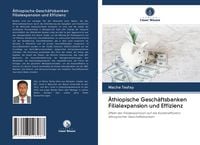 Produktbild: &Auml;thiopische Gesch&auml;ftsbanken Filialexpansion und Effizienz
