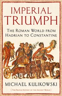 Produktbild: Kulikowski, P: Imperial Triumph