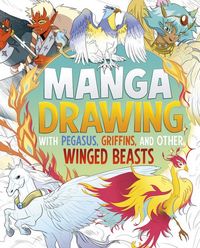Produktbild: Manga Drawing with Pegasus, Griffins, and Other Winged Beasts