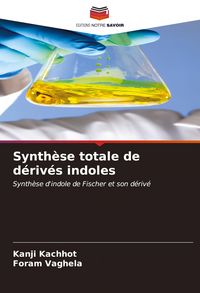Produktbild: Synth&egrave;se totale de d&eacute;riv&eacute;s indoles