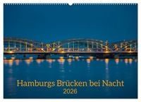 Produktbild: Hamburgs Br&uuml;cken bei Nacht (Wandkalender 2026 DIN A2 quer), CALVENDO Monatskalender