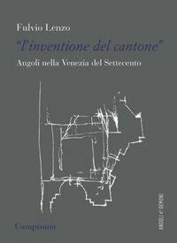 Produktbild: L' 'inventione del cantone' Angoli nella Venezia del Settecento