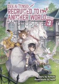 Produktbild: Isekai Tensei: Recruited to Another World: Omnibus 3 (Light Novel)