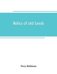 Produktbild: Relics of old Leeds