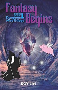 Produktbild: Fantasy Begins: Book 1 of the Dungeon Hive Trilogy