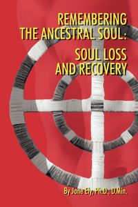 Produktbild: Remembering the Ancestral Soul