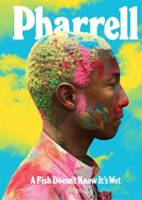 Produktbild: Pharrell: A Fish Doesn't Know It's Wet