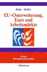 Produktbild: EU-Osterweiterung, Euro und Arbeitsm&auml;rkte
